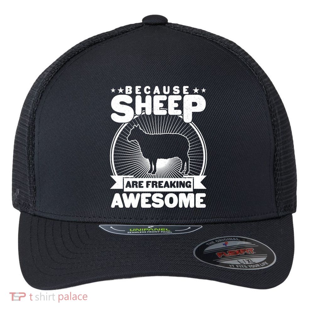 Funny Because Sheep Are Freaking Awesome Flexfit Unipanel Trucker Cap