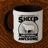Funny Because Sheep Are Freaking Awesome Mug