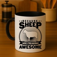 Funny Because Sheep Are Freaking Awesome Mug