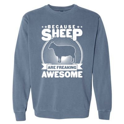 Funny Because Sheep Are Freaking Awesome Garment-Dyed Sweatshirt