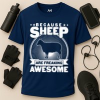 Funny Because Sheep Are Freaking Awesome Performance Shirt