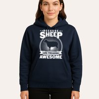 Funny Because Sheep Are Freaking Awesome Hoodie