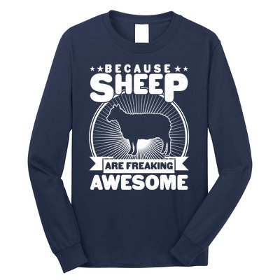 Funny Because Sheep Are Freaking Awesome Long Sleeve Shirt