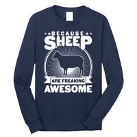 Funny Because Sheep Are Freaking Awesome Long Sleeve Shirt