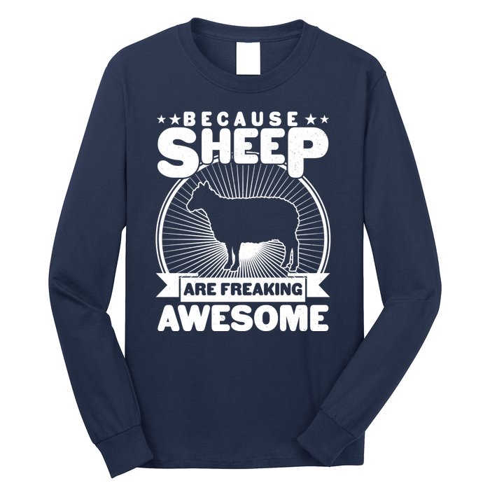 Funny Because Sheep Are Freaking Awesome Long Sleeve Shirt
