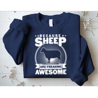 Funny Because Sheep Are Freaking Awesome Sweatshirt