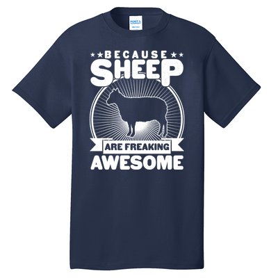 Funny Because Sheep Are Freaking Awesome Tall T-Shirt