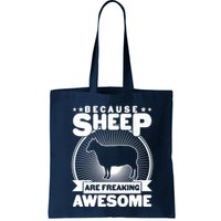 Funny Because Sheep Are Freaking Awesome Bag