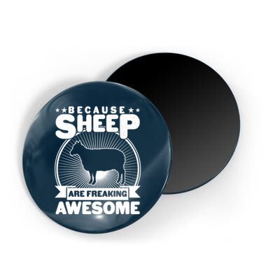 Funny Because Sheep Are Freaking Awesome Magnet