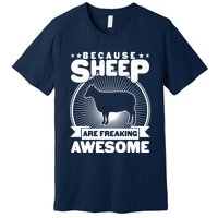 Funny Because Sheep Are Freaking Awesome Premium T-Shirt