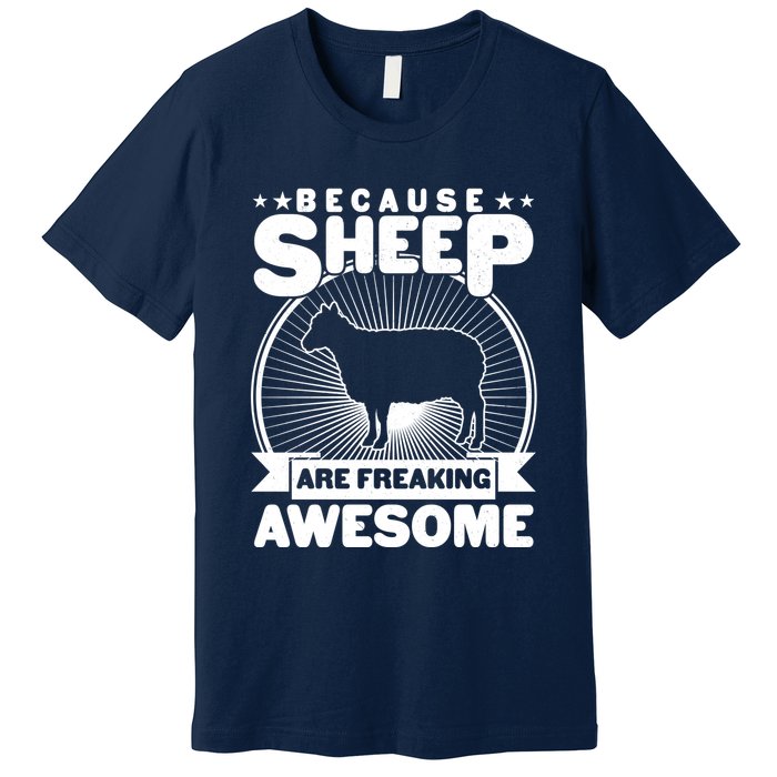 Funny Because Sheep Are Freaking Awesome Premium T-Shirt