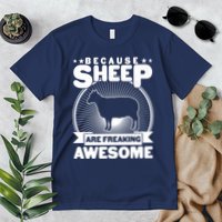 Funny Because Sheep Are Freaking Awesome Premium T-Shirt