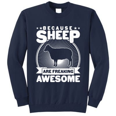 Funny Because Sheep Are Freaking Awesome Tall Sweatshirt