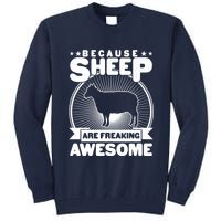 Funny Because Sheep Are Freaking Awesome Tall Sweatshirt