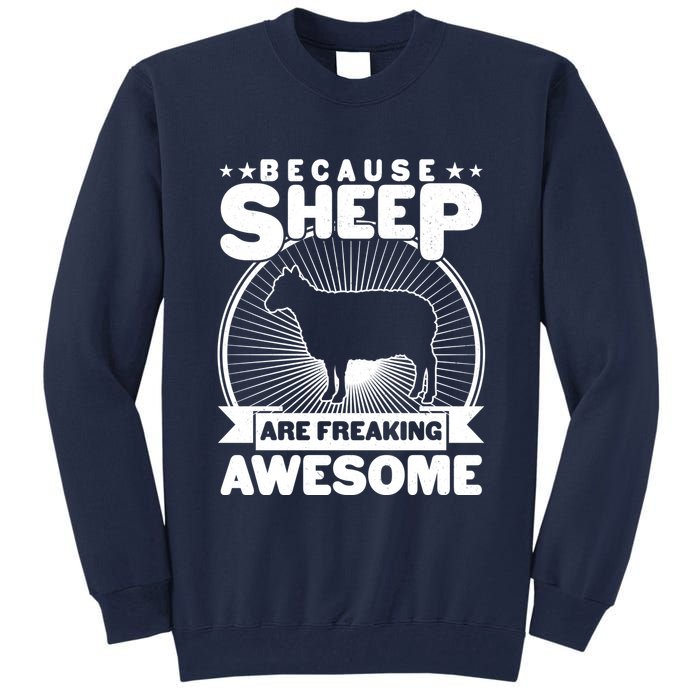Funny Because Sheep Are Freaking Awesome Tall Sweatshirt