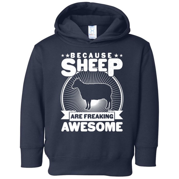 Funny Because Sheep Are Freaking Awesome Toddler Hoodie