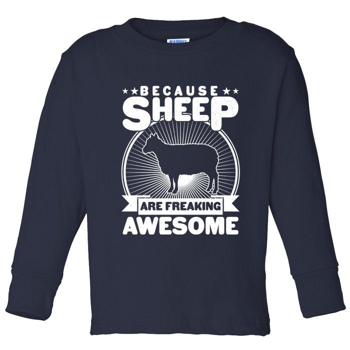 Funny Because Sheep Are Freaking Awesome Toddler Long Sleeve Shirt