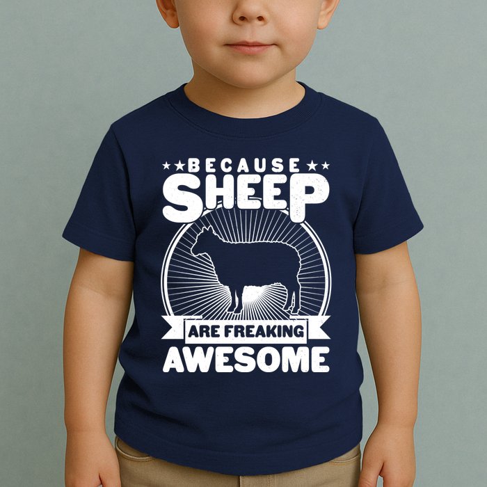 Funny Because Sheep Are Freaking Awesome Toddler T-Shirt