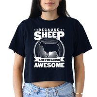 Funny Because Sheep Are Freaking Awesome Crop Top