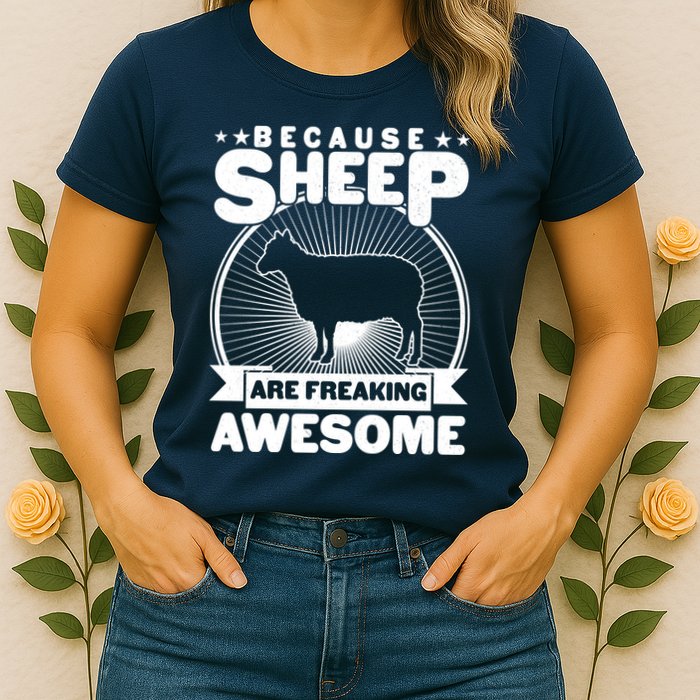 Funny Because Sheep Are Freaking Awesome Womens T-Shirt