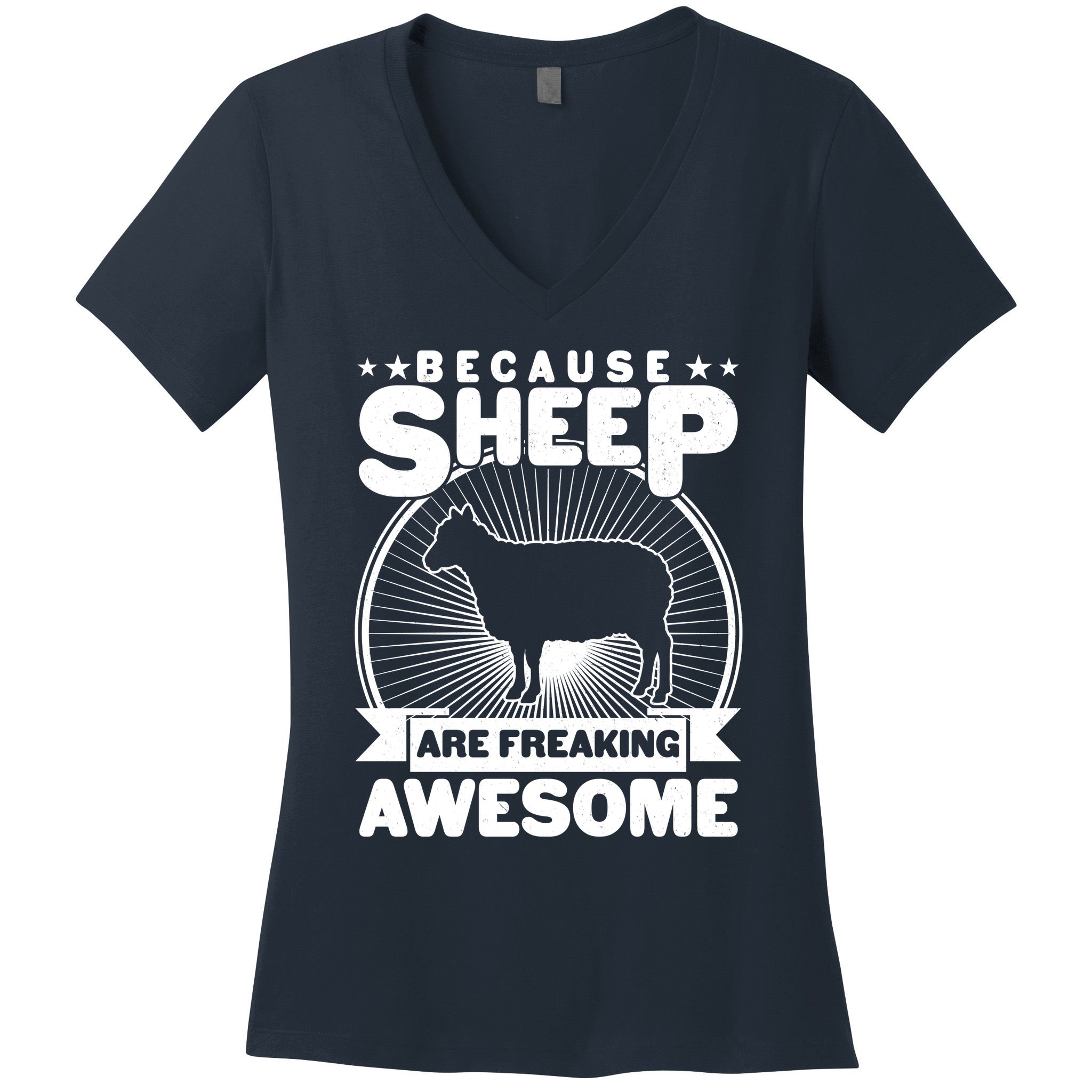 Funny Because Sheep Are Freaking Awesome Women's V-Neck T-Shirt