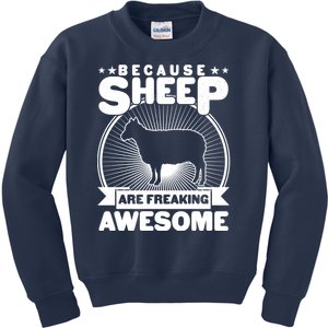 Funny Because Sheep Are Freaking Awesome Kids Sweatshirt