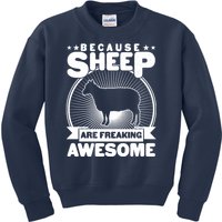 Funny Because Sheep Are Freaking Awesome Kids Sweatshirt