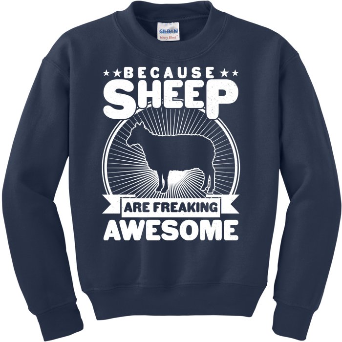 Funny Because Sheep Are Freaking Awesome Kids Sweatshirt