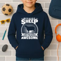 Funny Because Sheep Are Freaking Awesome Kids Hoodie