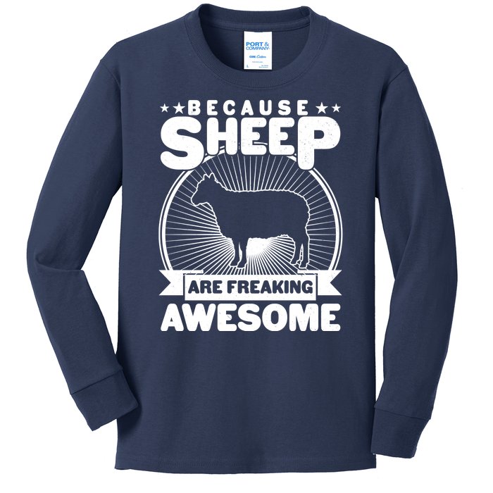 Funny Because Sheep Are Freaking Awesome Kids Long Sleeve Shirt