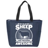 Funny Because Sheep Are Freaking Awesome Zip Tote Bag