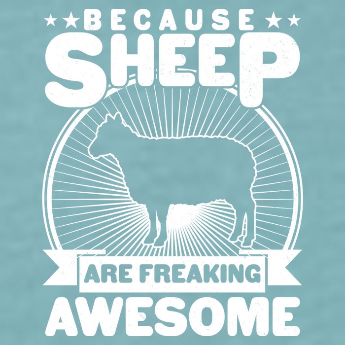 Funny Because Sheep Are Freaking Awesome Sueded Cloud Jersey T-Shirt