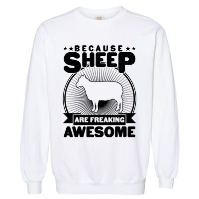 Funny Because Sheep Are Freaking Awesome Garment-Dyed Sweatshirt