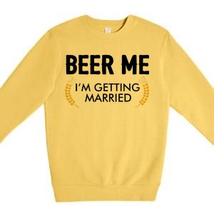 Funny Beer Me I'm Getting Married Premium Crewneck Sweatshirt