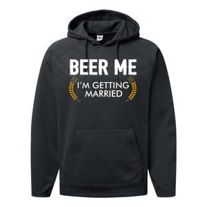 Funny Beer Me I'm Getting Married Performance Fleece Hoodie