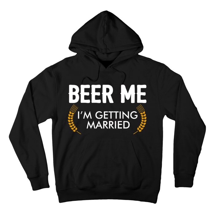 Funny Beer Me I'm Getting Married Hoodie