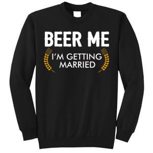 Funny Beer Me I'm Getting Married Sweatshirt