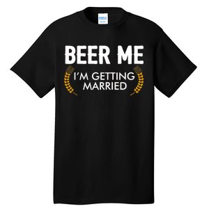 Funny Beer Me I'm Getting Married Tall T-Shirt