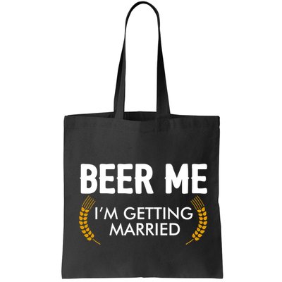 Funny Beer Me I'm Getting Married Bag