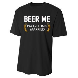 Funny Beer Me I'm Getting Married Performance Sprint T-Shirt