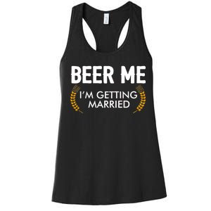 Funny Beer Me I'm Getting Married Women's Racerback Tank