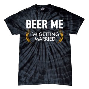 Funny Beer Me I'm Getting Married Tie-Dye T-Shirt