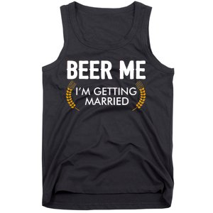 Funny Beer Me I'm Getting Married Tank Top