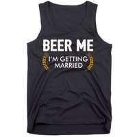 Funny Beer Me I'm Getting Married Tank Top