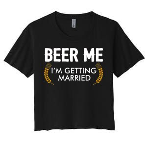 Funny Beer Me I'm Getting Married Women's Crop Top Tee