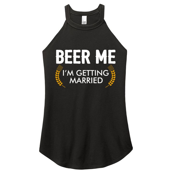Funny Beer Me I'm Getting Married Women's Perfect Tri Rocker Tank