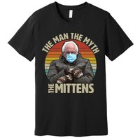 Funny Bernie Sanders Meme The Man The Myth The Mittens Premium T-Shirt