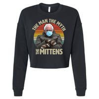 Funny Bernie Sanders Meme The Man The Myth The Mittens Cropped Pullover Crew