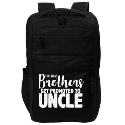 Funny Best Brothers Get Promoted To Uncle Impact Tech Backpack