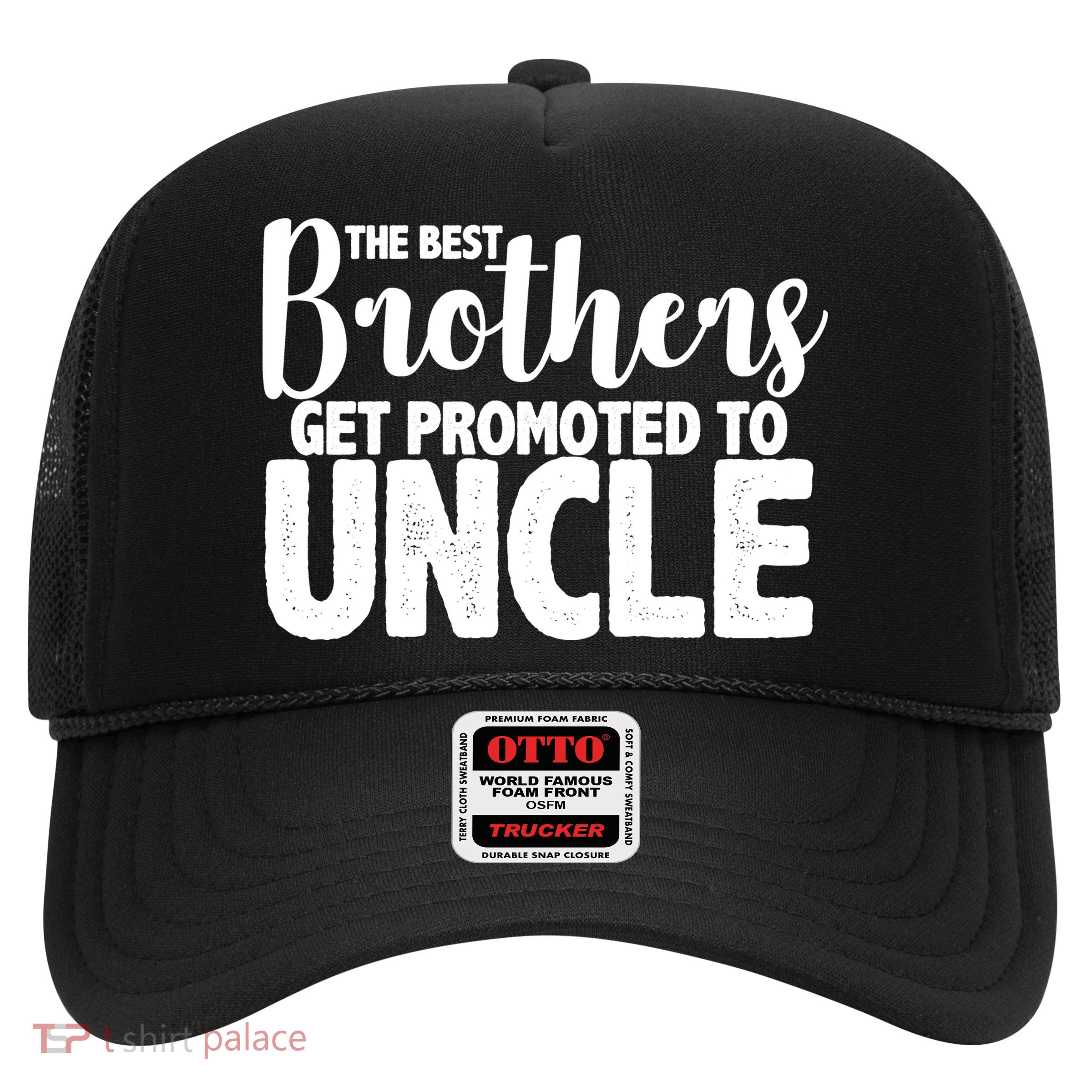 Funny Best Brothers Get Promoted To Uncle Trucker Hat